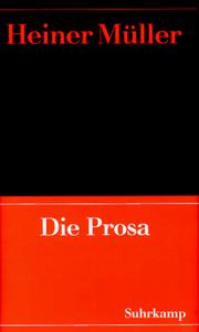Cover of: Die Prosa by Heiner Müller
