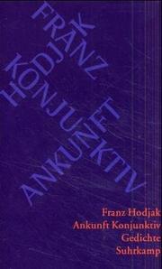 Cover of: Ankunft Konjunktiv by Franz Hodjak