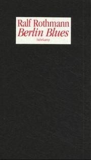 Cover of: Berlin Blues by Rothmann, Ralf.