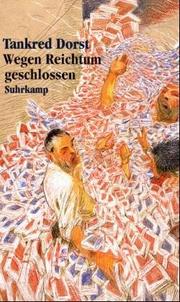 Cover of: Wegen Reichtum geschlossen by Tankred Dorst