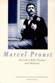 Cover of: Marcel Proust: zwischen Belle Epoque und Moderne : die Bibliotheca Proustiana Reiner Speck