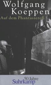 Cover of: Auf dem Phantasieross: Prosa aus dem Nachlass