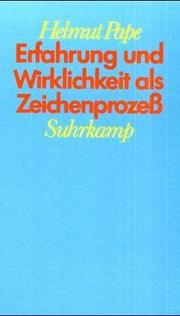 Cover of: Erfahrung und Wirklichkeit als Zeichenprozess: Charles S. Peirces Entwurf einer Spekulativen Grammatik des Seins