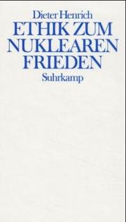 Cover of: Ethik zum nuklearen Frieden by Dieter Henrich