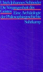 Cover of: Die Vergangenheit des Geistes by Ulrich Johannes Schneider