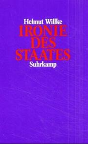 Cover of: Ironie des Staates: Grundlinien einer Staatstheorie polyzentrischer Gesellschaft