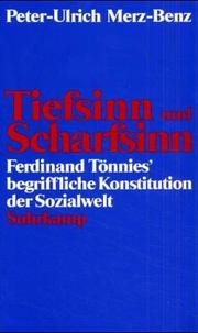 Cover of: Tiefsinn und Scharfsinn: Ferdinand Tönnies' begriffliche Konstitution der Sozialwelt