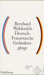 Cover of: Deutsch-französische Gedankengänge by Bernhard Waldenfels