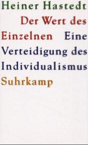 Cover of: Der Wert des Einzelnen by Heiner Hastedt