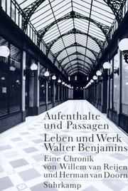 Cover of: Aufenthalte und Passagen: Leben und Werk Walter Benjamins : eine Chronik