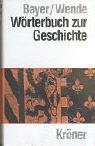 Cover of: Wörterbuch zur Geschichte by Erich Bayer