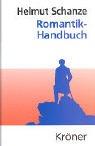 Cover of: Romantik- Handbuch. by Helmut Schanze