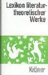 Cover of: Lexikon literaturtheoretischer Werke