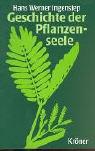Cover of: Geschichte der Pflanzenseele: philosophische und biologische Entwürfe von der Antike bis zur Gegenwart