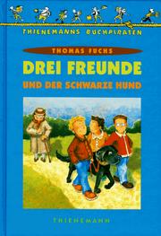Cover of: Drei Freunde und der schwarze Hund