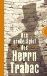 Cover of: Das grosse Spiel des Herrn Trabac by Günther Bentele