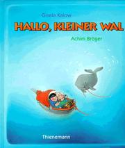 Cover of: Hallo, kleiner Wal: eine Bildergeschichte