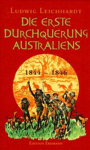 Cover of: Die erste Durchquerung Australiens by Ludwig Leichhardt