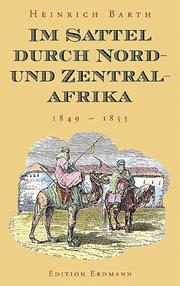 Cover of: Im Sattel durch Nord- und Zentralafrika 1849-1855