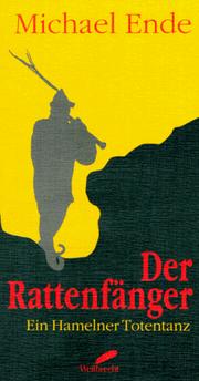 Cover of: Der Rattenfänger: ein Hamelner Totentanz Oper in elf Bildern