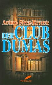 Cover of: Der Club Dumas. by Arturo Pérez-Reverte