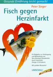 Cover of: Fisch gegen Herzinfarkt by Singer, Peter Priv.-Doz. Dr. med.