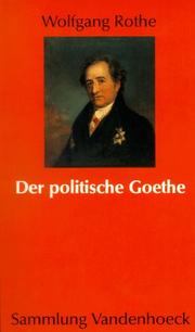 Cover of: Der politische Goethe: Dichter und Staatsdiener im deutschen Spätabsolutismus