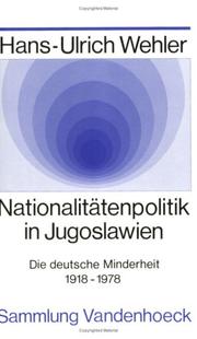 Cover of: Nationalitätenpolitik in Jugoslawien by Hans-Ulrich Wehler