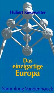 Cover of: Das einzigartige Europa by Hubert Kiesewetter