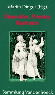 Cover of: Hausväter, Priester, Kastraten: zur Konstruktion von Männlichkeit in Spätmittelalter und Früher Neuzeit