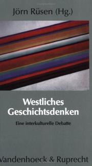Cover of: Westliches Geschichtsdenken: eine interkulturelle Debatte