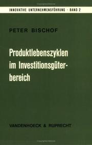 Cover of: Produktlebenszyklen im Investitionsgüterbereich by Peter Bischof