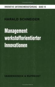 Cover of: Management werkstofforientierter Innovationen: ein theoretisch-konzeptioneller Ansatz zur Erklärung und Ausgestaltung einer strategischen Vorsteuerung