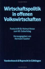 Cover of: Wirtschaftspolitik in offenen Volkswirtschaften: Festschrift für Helmut Hesse zum 60. Geburtstag