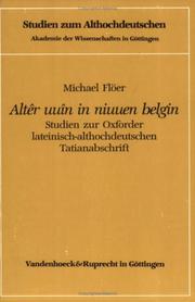 Cover of: Altêr uuîn in niuuen belgin: Studien zur Oxforder lateinisch-althochdeutschen Tatianabschrift
