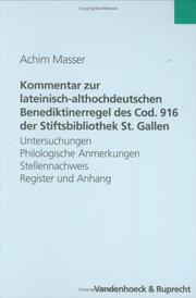 Cover of: Kommentar zur lateinisch-althochdeutschen Benediktinerregel des Cod. 916 der Stiftsbibliothek St. Gallen by Achim Masser