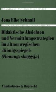 Cover of: Didaktische Absichten und Vermittlungsstrategien im altnorwegischen "Königsspiegel" (Konungs skuggsjá) by Jens Eike Schnall