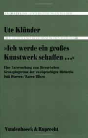 Cover of: Ich werde ein grosses Kunstwerk schaffen--: eine Untersuchung zum literarischen Grenzgn̈gertum der zweisprachigen Dichterin Isak Dinesen/Karen Blixen
