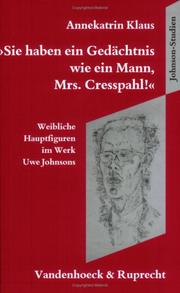 Cover of: " Sie haben ein Gedächtnis wie ein Mann, Mrs. Cresspahl!": weibliche Hauptfiguren im Werk Uwe Johnsons