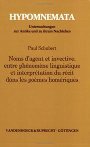 Cover of: Noms d'agent et invective: entre phénomène linguistique et interprétation du récit dans les poèmes homériques