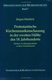 Cover of: Protestantische Kirchenmusikanschauung in der zweiten Hälfte des 18. Jahrhunderts: Studien zur Ideengeschichte "wahrer" Kirchenmusik