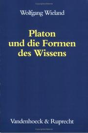 Cover of: Platon und die Formen des Wissens. by Wolfgang Wieland