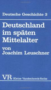 Cover of: Deutschland im späten Mittelalter. ( Deutsche Geschichte, 3.)