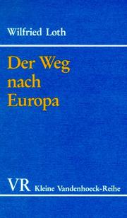 Cover of: Der Weg nach Europa: Geschichte der europäischen Integration 1939-1957