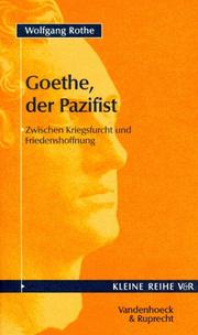 Cover of: Goethe, der Pazifist: zwischen Kriegsfurcht und Friedenshoffnung
