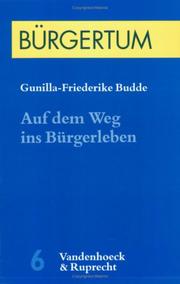Cover of: Auf dem Weg ins Bürgerleben by Gunilla-Friederike Budde
