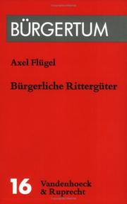 Cover of: Bürgerliche Rittergüter: sozialer Wandel und politische Reform in Kursachsen (1680-1844)