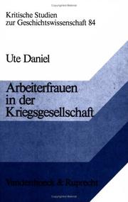 Cover of: Arbeiterfrauen in der Kriegsgesellschaft: Beruf, Familie und Politik im Ersten Weltkrieg