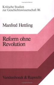 Cover of: Reform ohne Revolution: Bürgertum, Bürokratie und kommunale Selbstverwaltung in Württemberg von 1800 bis 1850