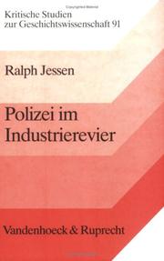 Cover of: Polizei im Industrierevier: Modernisierung und Herrschaftspraxis im westfälischen Ruhrgebiet 1848-1914